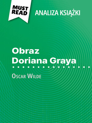 cover image of Obraz Doriana Graya książka Oscar Wilde (Analiza książki)